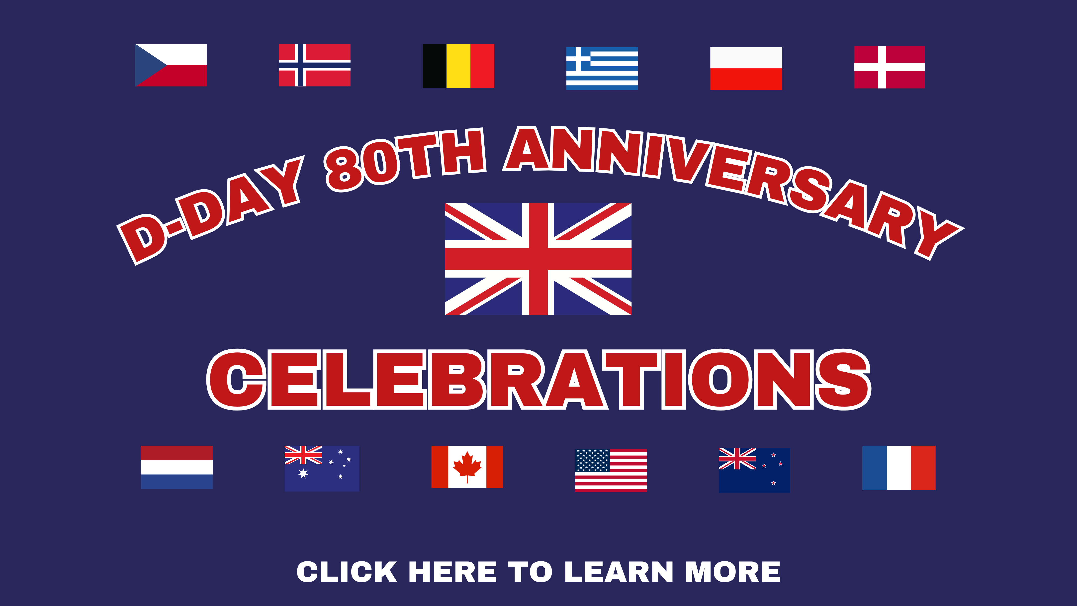 D-Day 80th Anniversary Celebrations. Click here to learn more