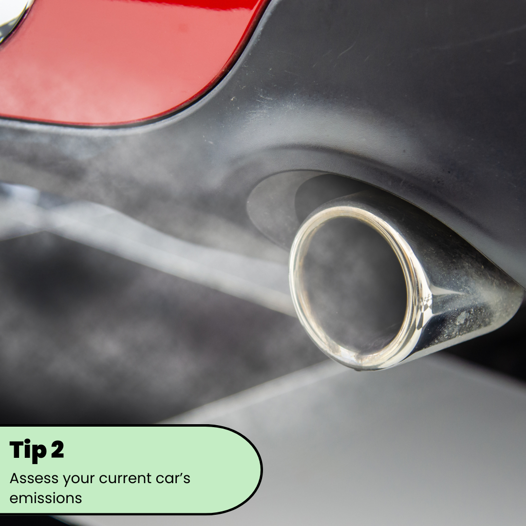 2 Tip 2, assess your current car's emissions.