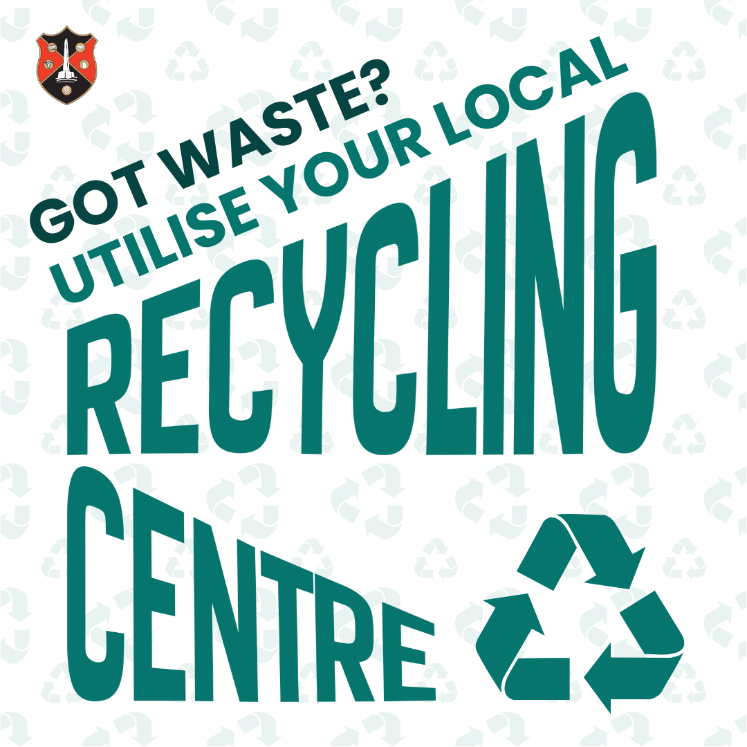 Got waste? Utilise your local recycling centre.