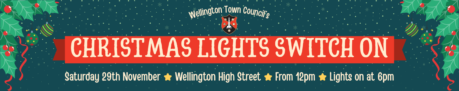 Wellington Town Council's Christmas Lights Switch On. Saturday 29th November. Wellington High Street. From 12pm. Lights on at 6pm.